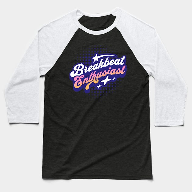 BREAKBEAT  - Enthusiast (blue) Baseball T-Shirt by DISCOTHREADZ 